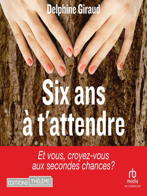 cover image of Six ans à t'attendre